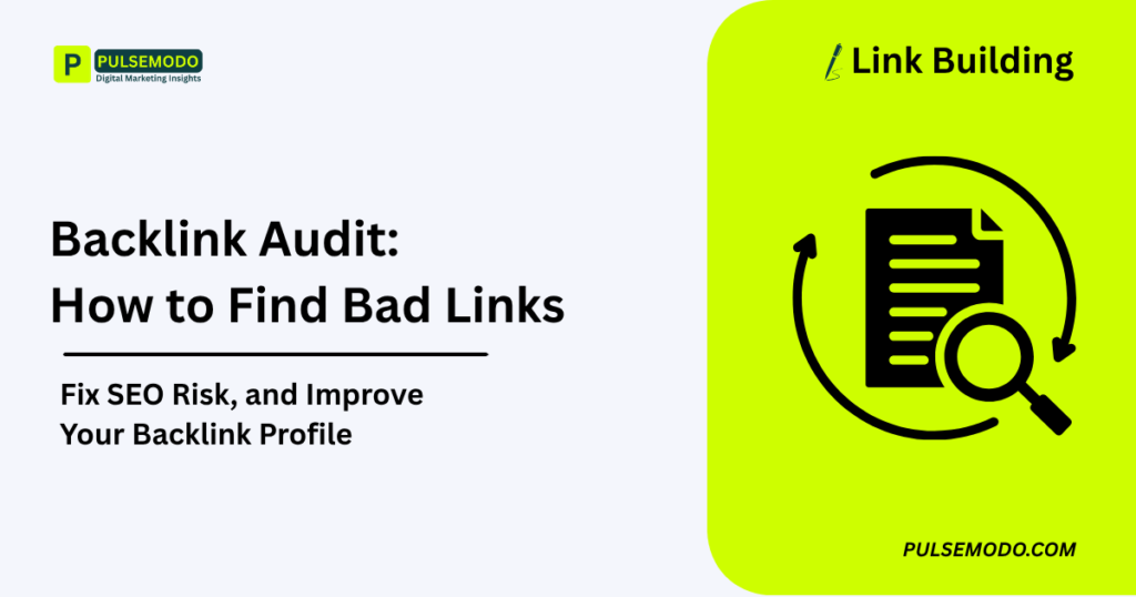 Backlink Audit: How to Find Bad Links