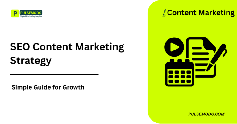 SEO Content Marketing Strategy: Simple Guide for Growth