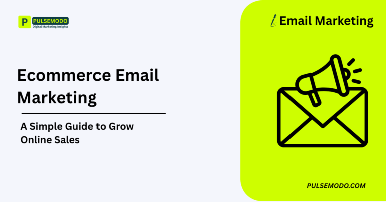 Ecommerce Email Marketing: A Simple Guide to Grow Online Sales