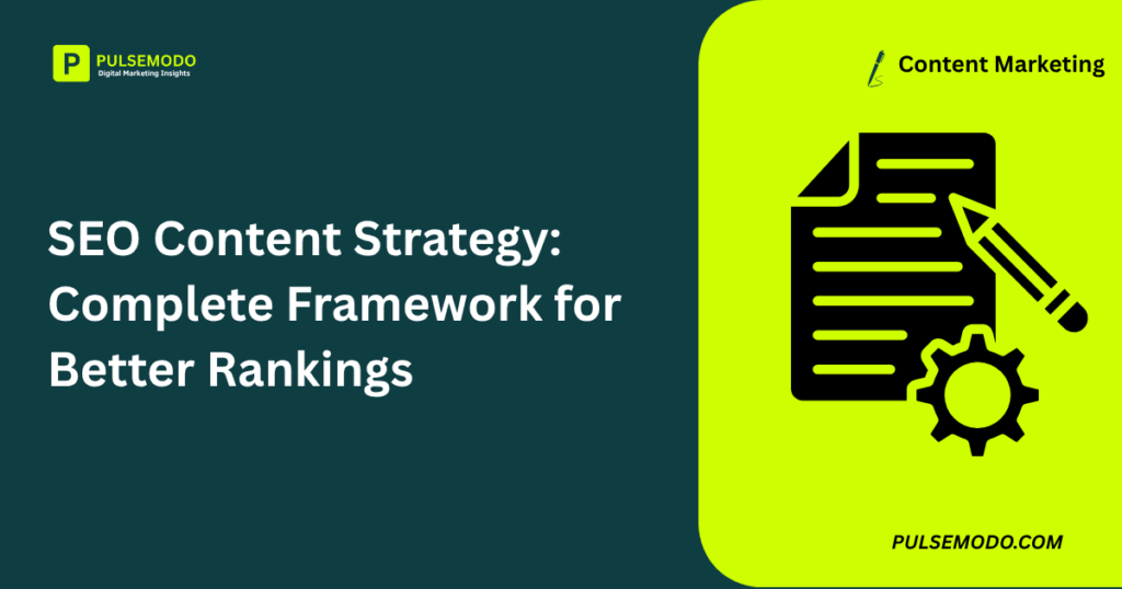 SEO Content Strategy: Complete Framework for Better Rankings