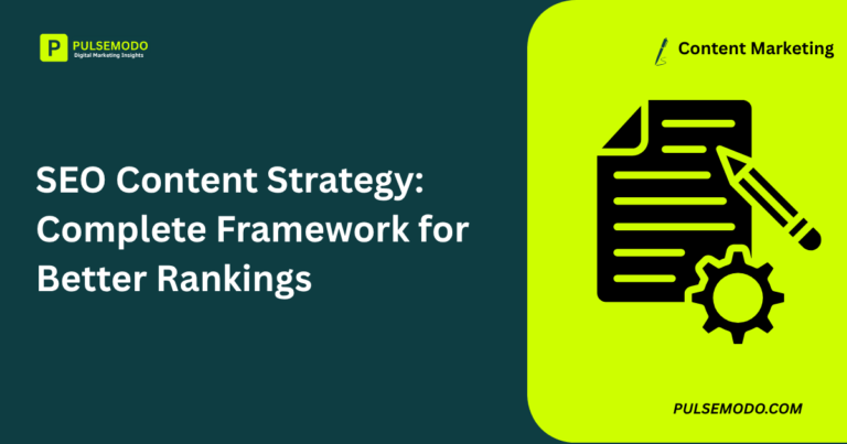 SEO Content Strategy: Complete Framework for Better Rankings