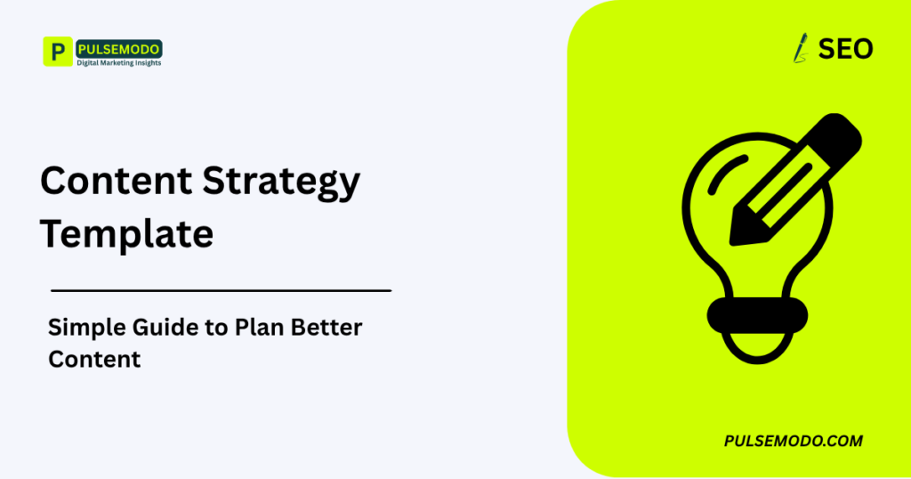 Content Strategy Template: Simple Guide to Plan Better Content