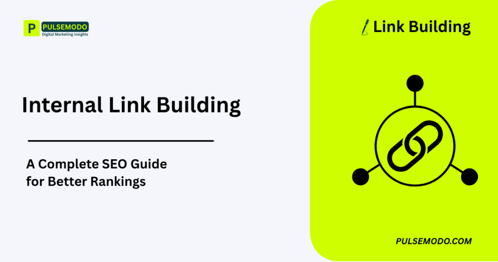 Internal Link Building: A Complete SEO Guide for Better Rankings