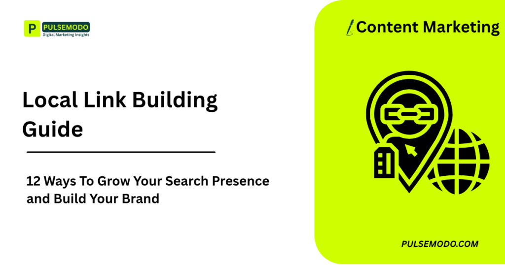 Local Link Building: 12 Ways To Grow Your Search Presence and Build Your Brand