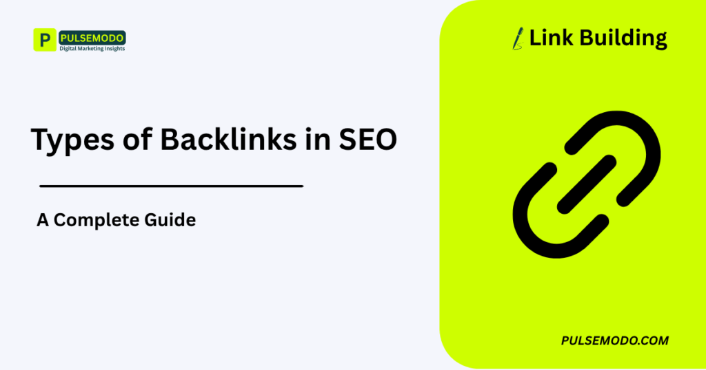 Types of Backlinks in SEO: Complete Guide